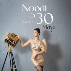 Ngoài 30 (Cover) - Maya