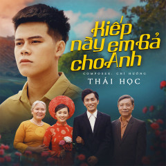 Kiếp Này Em Gả Cho Anh - Thái Học