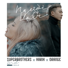 Người Lạ Ơi - Karik, Orange, Superbrothers