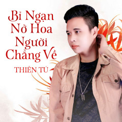 Bỉ Ngạn Nở Hoa Người Chẳng Về - Thiên Tú