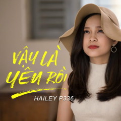 Vậy Là Yêu Rồi (Hạ Cuối Tình Đầu OST) - Hailey P336