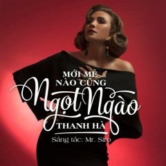 Mới Mẻ Nào Cũng Ngọt Ngào (Beat) - Thanh Hà, Mr Siro