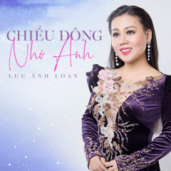 Ai Nhớ Chăng Ai (New Version) - Lưu Ánh Loan