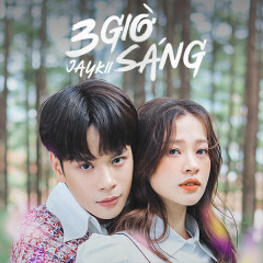 3 Giờ Sáng - JayKii