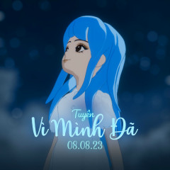 Vì Mình Đã - Tuyên