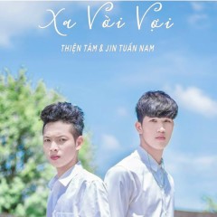 Xa Vời Vợi - Jin Tuấn Nam, Sin Thiện Tâm