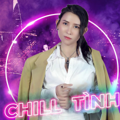 Chill Tình - Thiên An