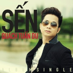 Sến - Quách Tuấn Du