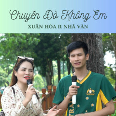 Chuyến Đò Không Em - Nhã Vân, Xuân Hòa