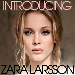 Uncover - Zara Larsson