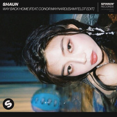 Way Back Home (Sam Feldt Edit) - Shaun, Conor Maynard