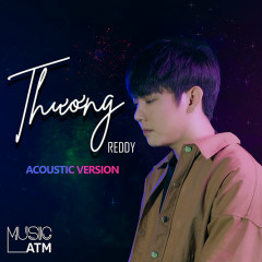 Thương (Acoustic Version) - Reddy