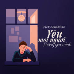 Yêu Một Người Không Yêu Mình - DuC, Quang Minh