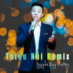Chú Voi Con Ở Bản Đôn (Remix) - Nguyễn Duy Trường