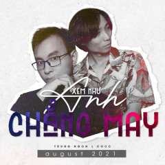 Xem Như Anh Chẳng May - Trung Ngon, COCC