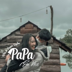 Papa Em Khó - Win Nguyễn Thắng, Đoàn Lysa