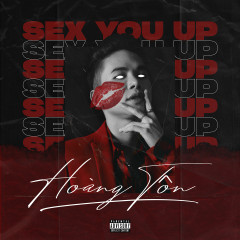 Sex You Up - Hoàng Tôn