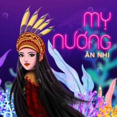 Mỵ Nương - Ân Nhi