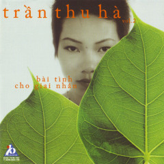 Hãy Yêu Nhau Đi - Trần Thu Hà