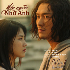 Yêu Người Như Anh (Cà Chớn, Anh Đừng Đi OST) - B Ray, Đạt G, Masew