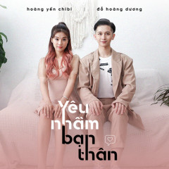 Yêu Nhầm Bạn Thân - Đỗ Hoàng Dương, Hoàng Yến Chibi