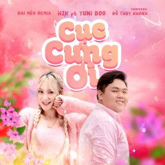 Cục Cưng Ơi - H2K, YuniBoo