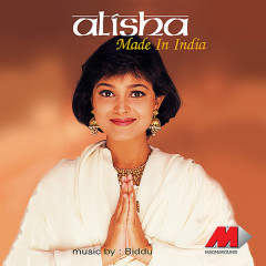 Made In India - Alisha
