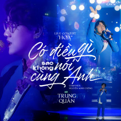 Có Điều Gì Sao Không Nói Cùng Anh (Live In HOA Concert) - Trung Quân Idol