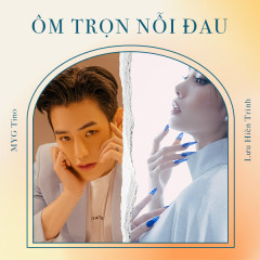 Ôm Trọn Nỗi Đau - Tino, Lưu Hiền Trinh