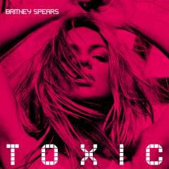 Toxic (Bloodshy & Avant's Intoxicated Remix) - Britney Spears