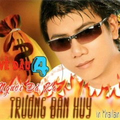 Về Đâu 4 - Trương Đan Huy