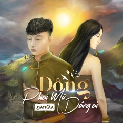 Đông Phai Mờ Dáng Ai - DatKaa