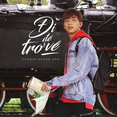 Đi Để Trở Về (Beat) - Soobin Hoàng Sơn