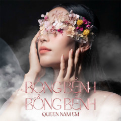 Bồng Bềnh Bồng Bềnh - Nam Em