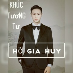 Khúc Tương Tư - Hồ Gia Huy