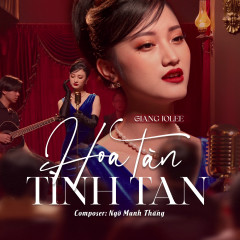 Hoa Tàn Tình Tan - Giang Jolee