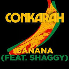 Banana (Minisiren Remix) - Conkarah, Shaggy
