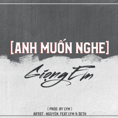 Anh Muốn Nghe Giọng Em - Nguyên., LYM, $eth