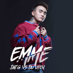 EmmE (Em,Tôi) - Đạt G, DuUyen