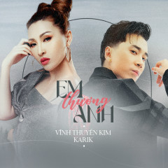 Em Thương Anh - Vĩnh Thuyên Kim, Karik