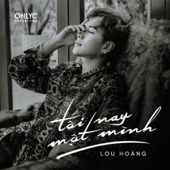 Tối Nay Một Mình - Lou Hoàng