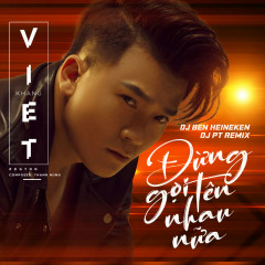Đừng Gọi Tên Nhau Nữa (Remix) - Khang Việt