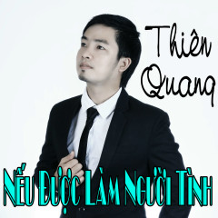 Nếu Được Làm Người Tình - Thiên Quang