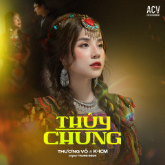 Thủy Chung (Ciray Remix) - Thương Võ