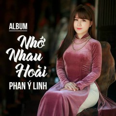 Hoa Nở Về Đêm - Phan Ý Linh