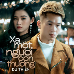 Xa Một Người Còn Thương - Du Thiên, ACV