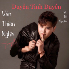 Duyên Tình Duyên (Beat) - Văn Thiên Nghĩa