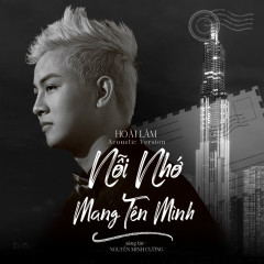 Nỗi Nhớ Mang Tên Mình (Acoustic Version) - Hoài Lâm