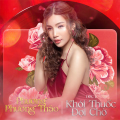 Khói Thuốc Đợi Chờ - Phương Phương Thảo