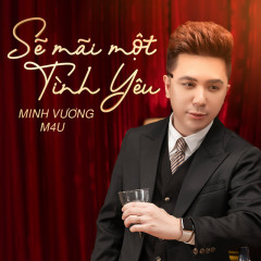 Sẽ Mãi Một Tình Yêu (Hương Vị Tình Thân OST) - Minh Vương M4U